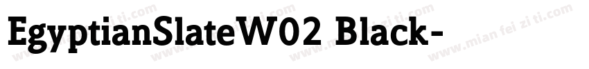 EgyptianSlateW02 Black字体转换